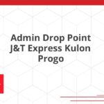 Admin Drop Point J&T Express Kulon Progo