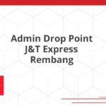 Admin Drop Point J&T Express Rembang