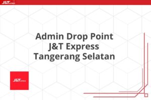 Admin Drop Point J&T Express Tangerang Selatan