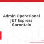 Admin Operasional J&T Express Gorontalo