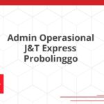 Admin Operasional J&T Express Probolinggo