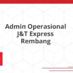 Admin Operasional J&T Express Rembang