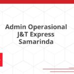 Admin Operasional J&T Express Samarinda