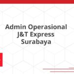 Admin Operasional J&T Express Surabaya