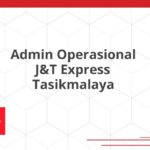 Admin Operasional J&T Express Tasikmalaya
