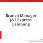 Branch Manager J&T Express Lampung