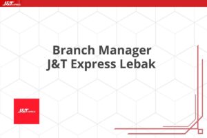 Branch Manager J&T Express Lebak