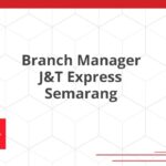 Branch Manager J&T Express Semarang
