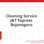 Cleaning Service J&T Express Bojonegoro