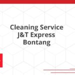 Cleaning Service J&T Express Bontang