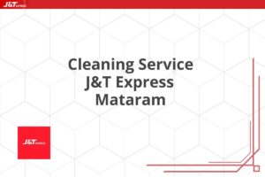 Cleaning Service J&T Express Mataram