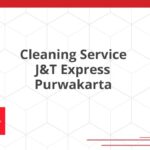 Cleaning Service J&T Express Purwakarta