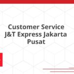 Customer Service J&T Express Jakarta Pusat