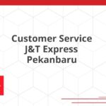 Customer Service J&T Express Pekanbaru