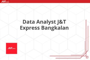 Data Analyst J&T Express Bangkalan