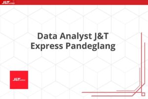 Data Analyst J&T Express Pandeglang