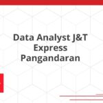 Data Analyst J&T Express Pangandaran