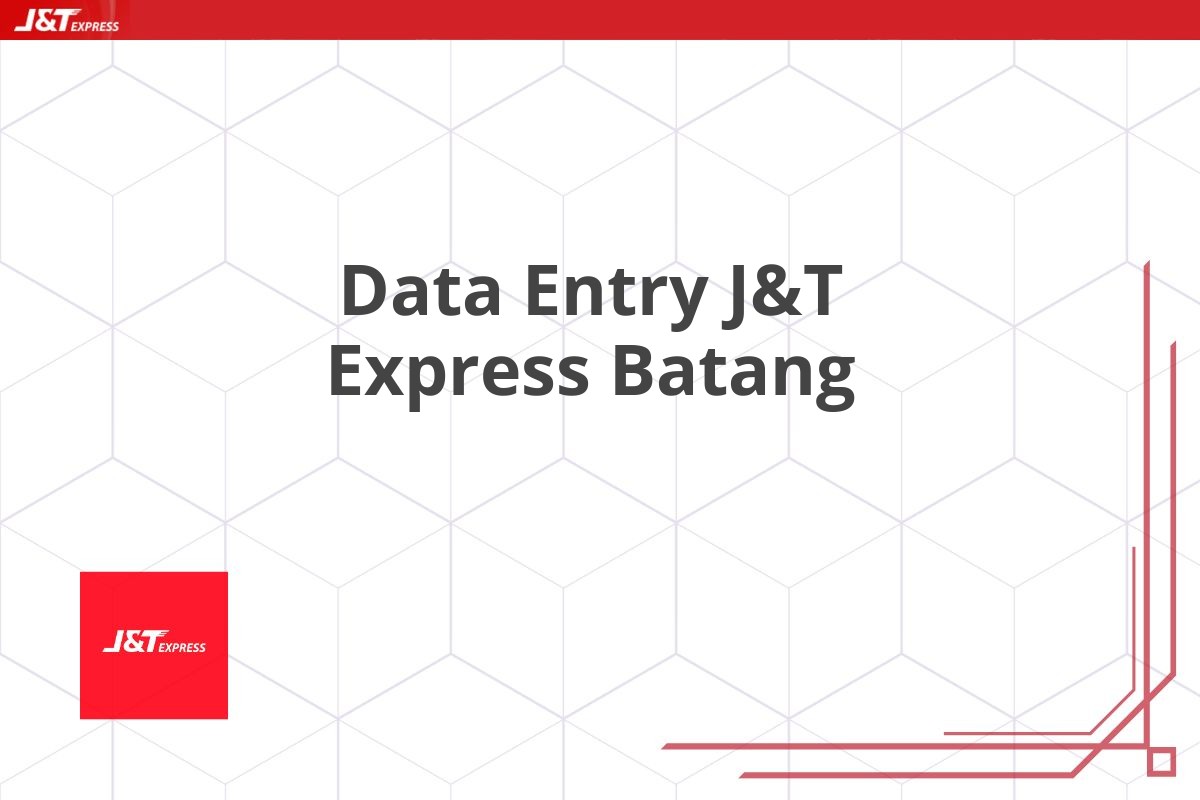 Data Entry J&T Express Batang