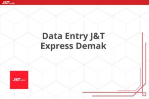Data Entry J&T Express Demak