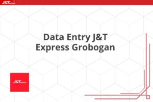 Data Entry J&T Express Grobogan