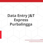 Data Entry J&T Express Purbalingga