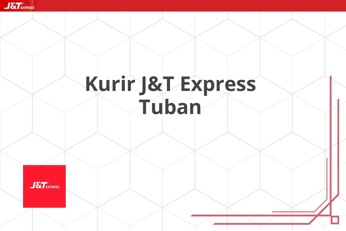 Kurir J&T Express Tuban
