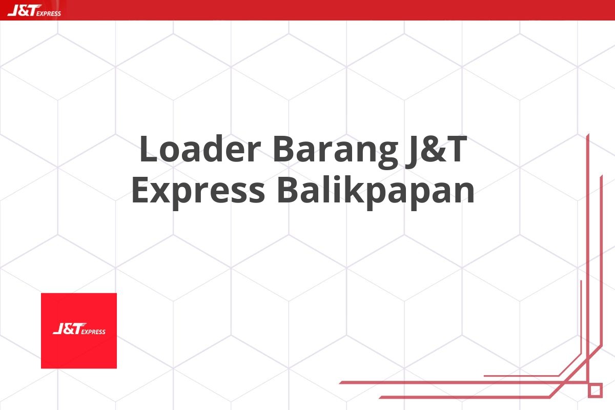 Loader Barang J&T Express Balikpapan