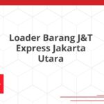 Loader Barang J&T Express Jakarta Utara