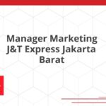Manager Marketing J&T Express Jakarta Barat