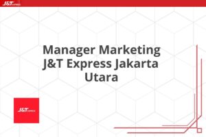 Manager Marketing J&T Express Jakarta Utara