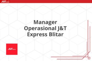 Manager Operasional J&T Express Blitar