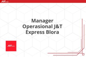 Manager Operasional J&T Express Blora