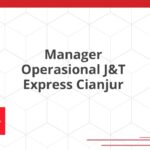 Manager Operasional J&T Express Cianjur