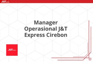 Manager Operasional J&T Express Cirebon