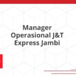 Manager Operasional J&T Express Jambi
