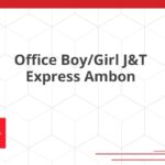 Office Boy/Girl J&T Express Ambon