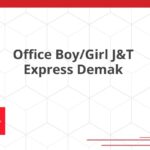 Office Boy/Girl J&T Express Demak