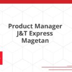 Product Manager J&T Express Magetan