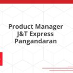 Product Manager J&T Express Pangandaran