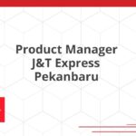 Product Manager J&T Express Pekanbaru