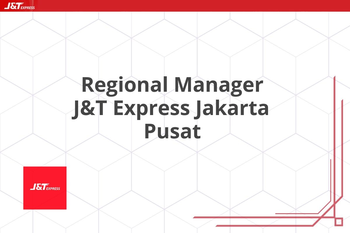 Regional Manager J&T Express Jakarta Pusat