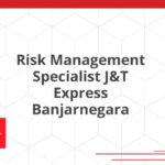 Risk Management Specialist J&T Express Banjarnegara