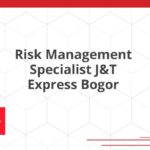 Risk Management Specialist J&T Express Bogor