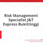 Risk Management Specialist J&T Express Bukittinggi