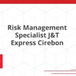 Risk Management Specialist J&T Express Cirebon