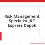 Risk Management Specialist J&T Express Depok