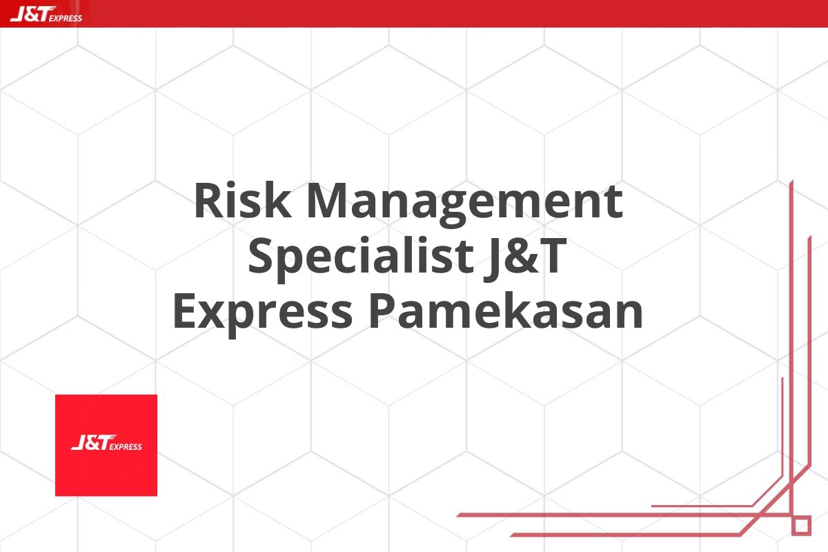 Risk Management Specialist J&T Express Pamekasan