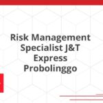 Risk Management Specialist J&T Express Probolinggo