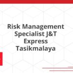 Risk Management Specialist J&T Express Tasikmalaya
