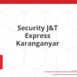 Security J&T Express Karanganyar